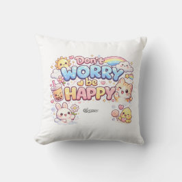 Almofada Pillow - Don't worry, be happy!