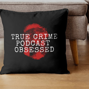 Almofada Podcast do Crime Verdadeiro Obcecado