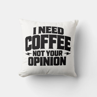 Almofada Preciso de Café Não da Sua Opinião Tipografia Desi