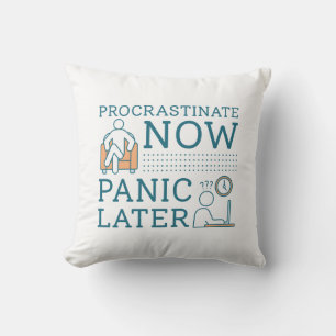 Almofada Procrastinar Agora Em Pânico Mais Tarde
