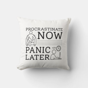 Almofada Procrastinar Agora Pânico Mais Tarde