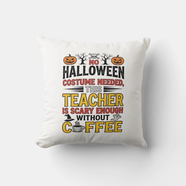 Almofada Professor de Halloween Sem Roupa Necessária Café E (Frente)
