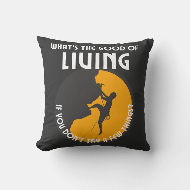 Almofada Qual é o bom de viver, se você não tentar alguns? (Frente)