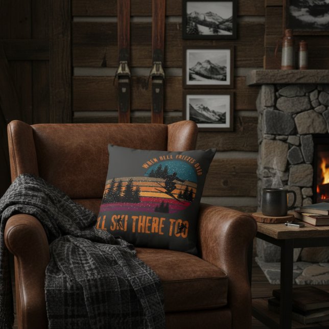 Almofada Quando o Inferno Congelar, Eu Também Vou Esquiar L (Cozy cabin vibes with a retro ski attitude—perfect for your sofa or winter lodge space.)
