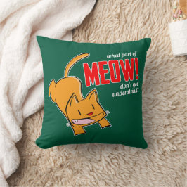 Almofada Que parte do meow você não entende?