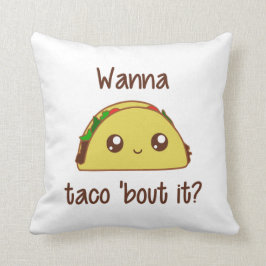 Almofada Queira o ataque ao Taco 'ele?