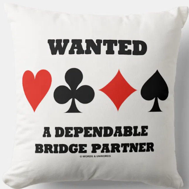 Almofada Queria Um Parceiro De Ponte Confiável (Conjuntos D (Throw pillow featuring four card suits for any bridge player who seeks a dependable bridge partner)