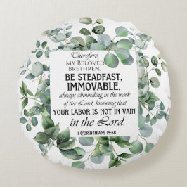 Almofada Redonda 1 Corinthians 15:58 Inspirational Verse Eucalyptus