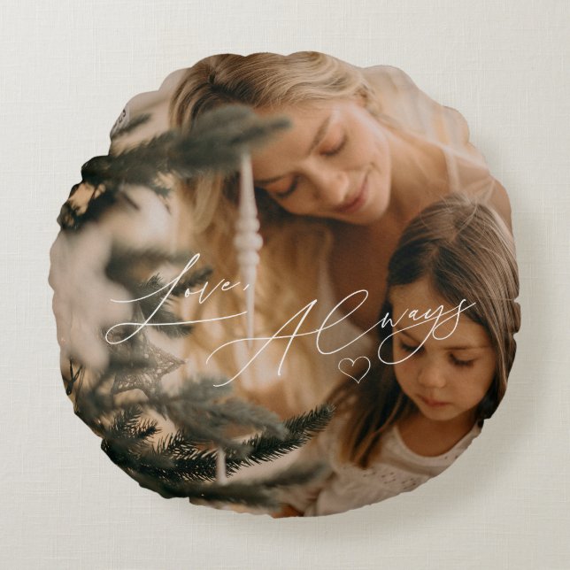 Almofada Redonda A Caligrafia de Script Elegante sempre ama com fot (Frente)
