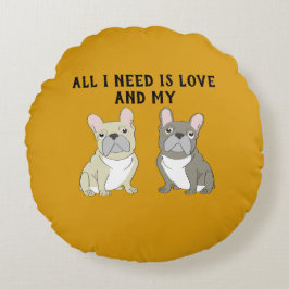 Almofada Redonda All I need is love and my