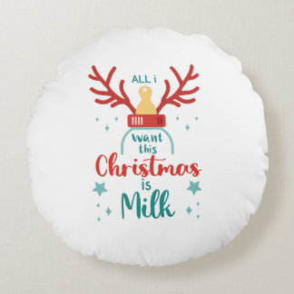 Almofada Redonda All I Want for Christmas Is Milk” Cute Reindeer 