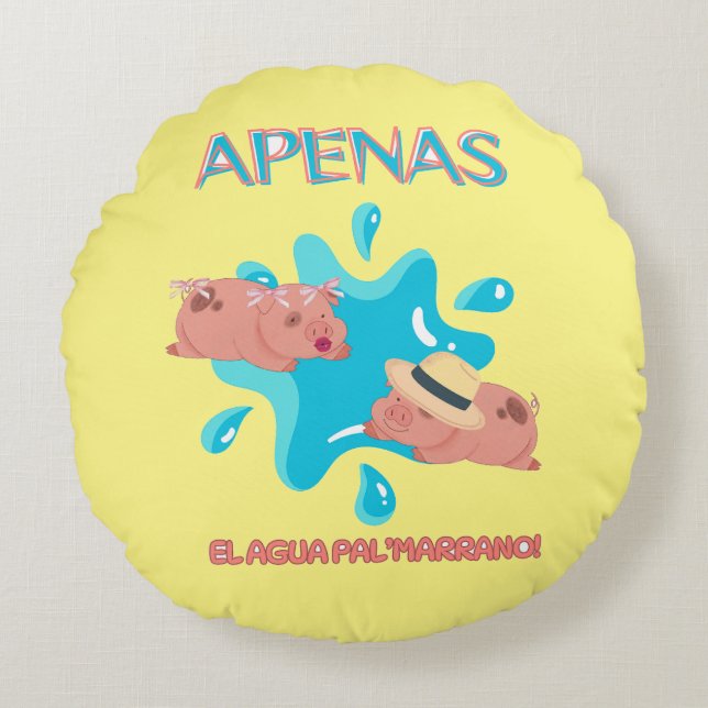 Almofada Redonda "Apenas el agua pal marrano" citação de porco (Frente)