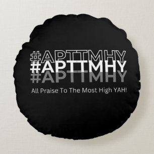 Almofada Redonda #APTTMHY Todos Louvam O Ano Mais Alto!