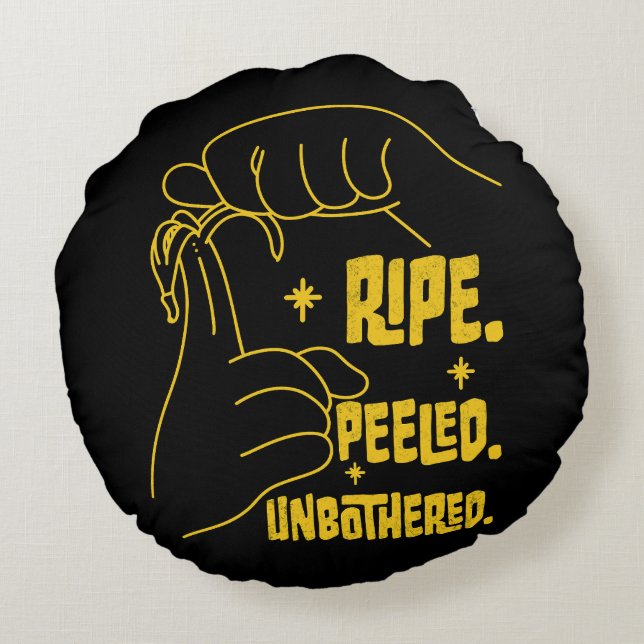 Almofada Redonda ASL Banana Design - Ripe, Peeled, Unbothered   (Verso)