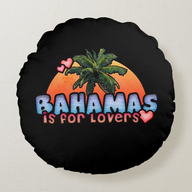 Almofada Redonda Bahamas é para amantes (Frente)