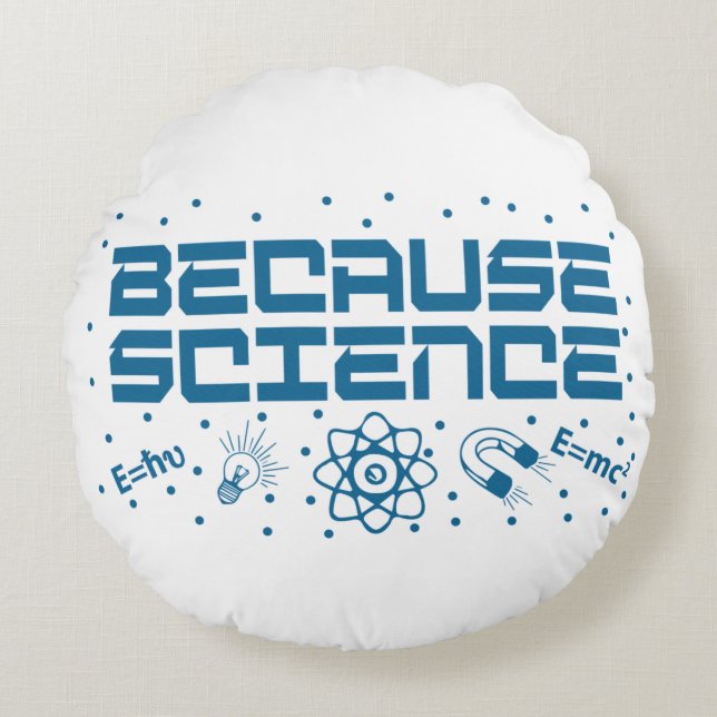 Almofada Redonda Because Science Funny (Frente)