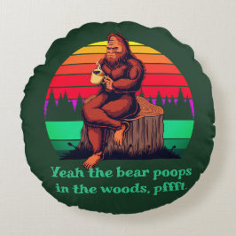 Almofada Redonda Bigfoot Morning Coffee Words of Wisdom Bear Poops