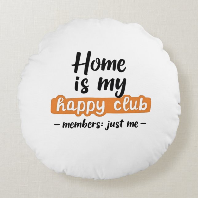 Almofada Redonda Casa é o meu feliz clube - Design de introdução (Frente)
