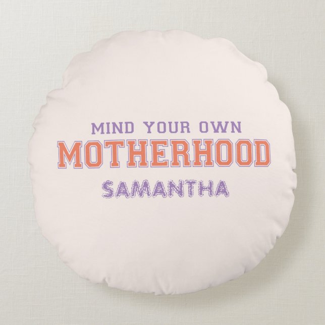 Almofada Redonda Cuide da sua própria maternidade (Frente)