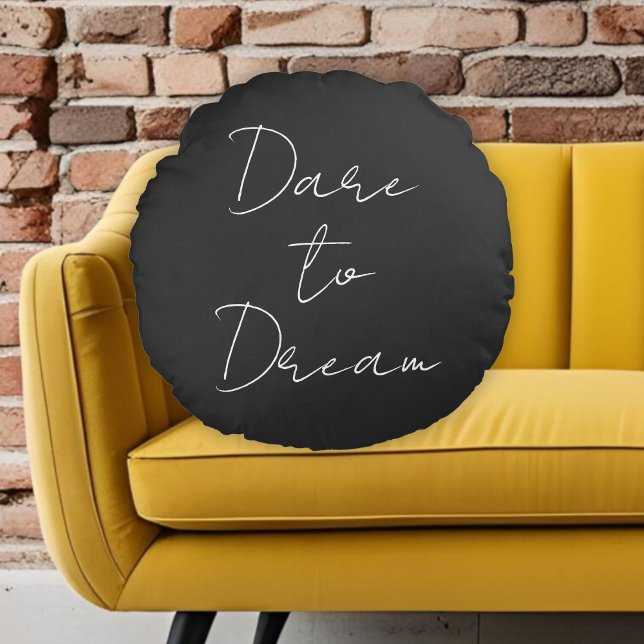 Almofada Redonda Dare to Dream Modern Quote Nome Personalizado (Criador carregado)