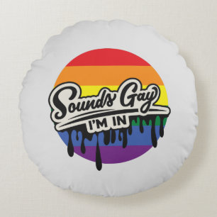 Almofada Redonda Engraçado LGBTQ Sons Gay, estou dentro Arco-ír