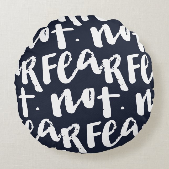 Almofada Redonda Fear not (Frente)
