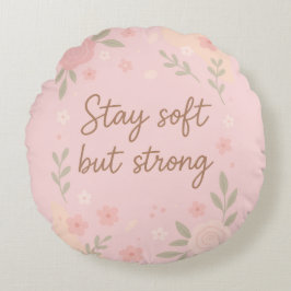 Almofada Redonda Floral Pink Inspirational Quote – Stay Soft