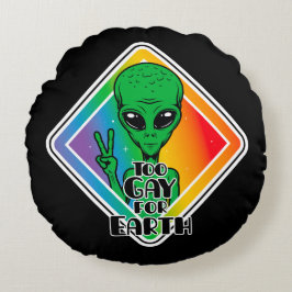 Almofada Redonda Gay Demais Para OVNI Alienígena Engraçado Da Terra
