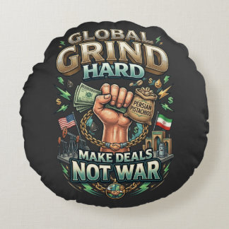 Almofada Redonda Global Grind Forte – Faça Negócios, Não Guerra