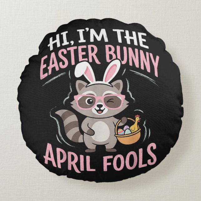 Almofada Redonda Im Easter Bunny April Fools (Frente)