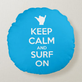 Almofada Redonda Mantenha a calma e o Surf ligados