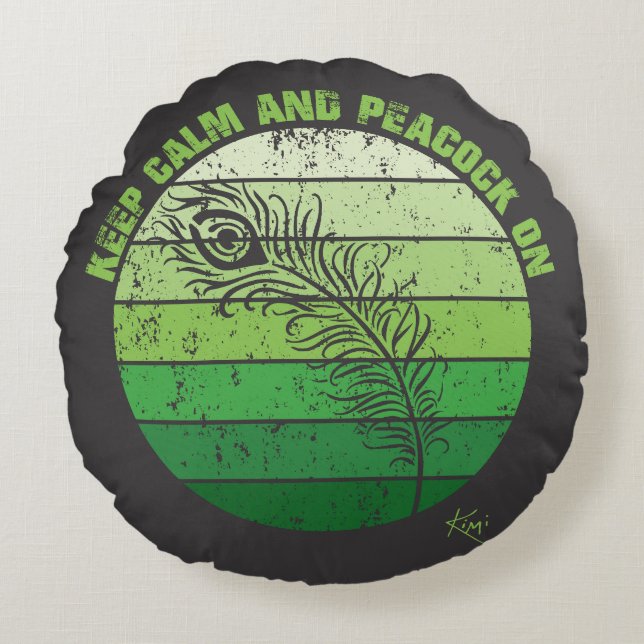 Almofada Redonda Mantenha-Se Calmo E Pavão Ligado (Frente)