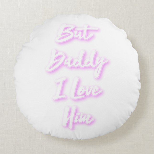 Almofada Redonda "Mas Pai Eu O Amo" travesseiro (Frente)