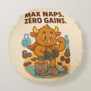 Almofada Redonda Max Naps Zero Gains - Bullio Funny