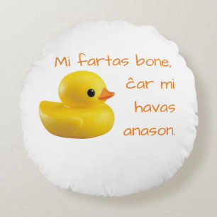 Almofada Redonda Mi fartas bone, ar mi havas anason.