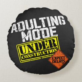 Almofada Redonda Modo Adulto em Construção uma Adulta Engraçada