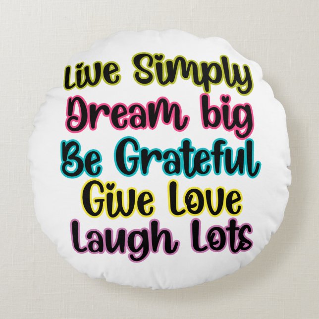 Almofada Redonda Motivational Quote Live Simply Dream Give Love (Frente)
