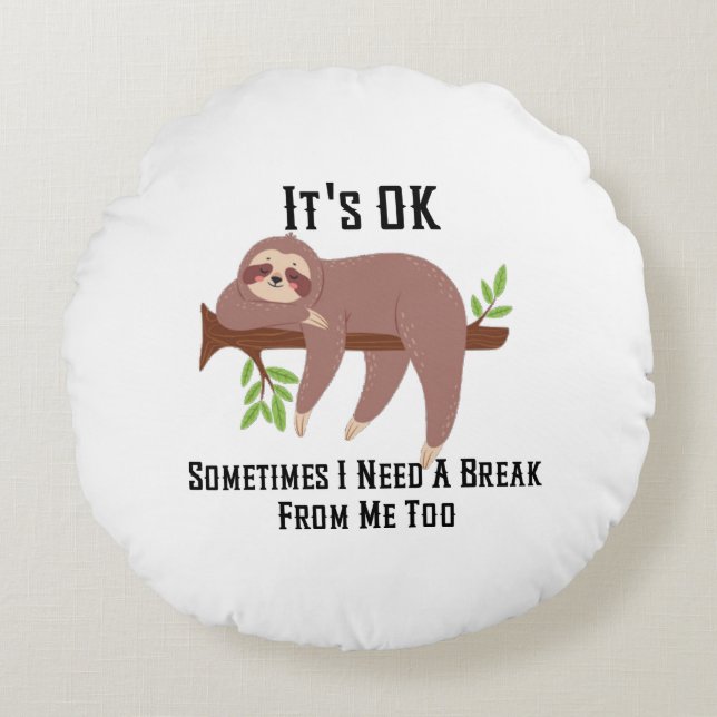 Almofada Redonda Need a Break Pillow (Frente)