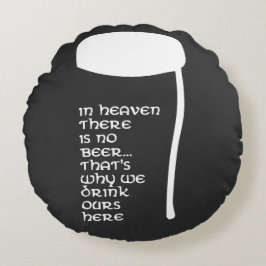 Almofada Redonda No céu não há cerveja