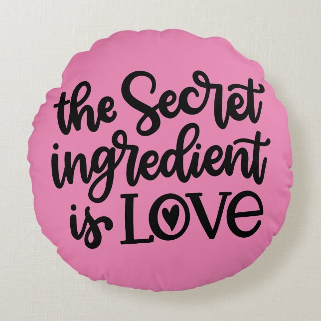 Almofada Redonda O Ingrediente Secreto É Amor (Frente)