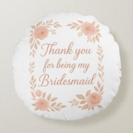 Almofada Redonda Obrigado por ser minha dona de ponte - Bridesmaid.