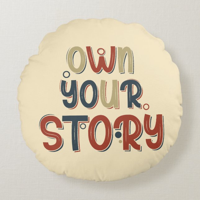 Almofada Redonda Own Your Story – Inspirational Typography Design (Frente)