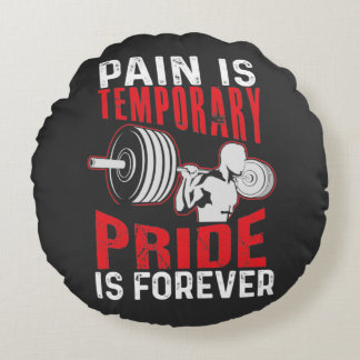 Almofada Redonda Pain Is Temporary Pride Is Forever