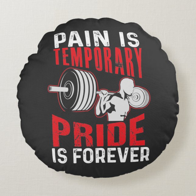 Almofada Redonda Pain Is Temporary Pride Is Forever (Frente)