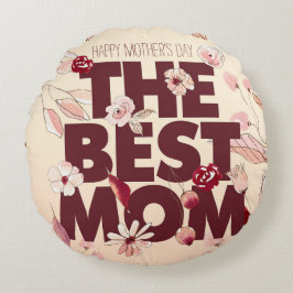 Almofada Redonda Personalize A Melhor Mãe | DIA DE AS MÃES