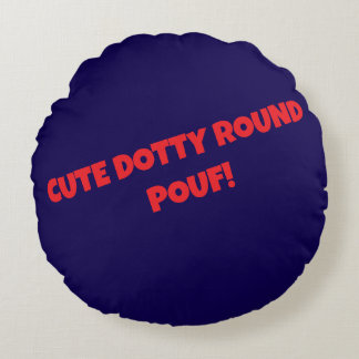 Almofada Redonda POUFs CORTANTES!