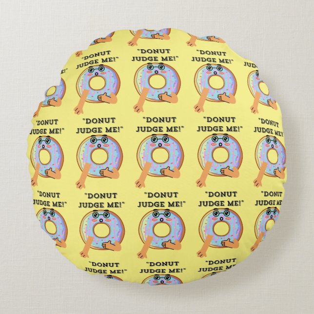 ALMOFADA REDONDA ROSQUINHA JUDGE ME (Frente)