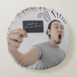 Almofada Redonda Segure! É Minha Vez! – Design de Expressão em Quad