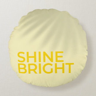 Almofada Redonda “Shine Bright” – Sunny Yellow Motivational Round P