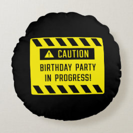 Almofada Redonda Sinal de Festa de aniversário de Cuidado em Andame
